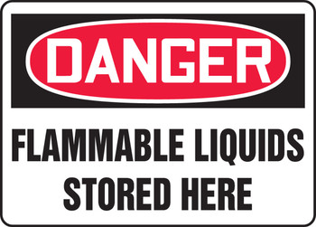 OSHA Danger Safety Sign: Flammable Liquids Stored Here 10" x 14" Aluma-Lite 1/Each - MCHL062XL