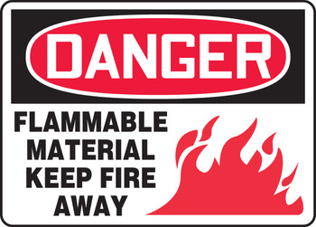 OSHA Danger Safety Sign: Flammable Material - Keep Fire Away 10" x 14" Aluminum 1/Each - MCHL068VA