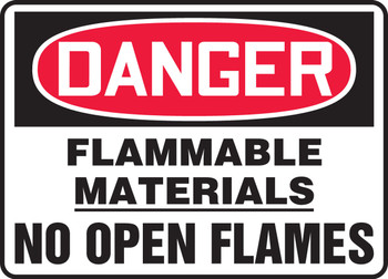 OSHA Danger Safety Sign: Flammable Materials - No Open Flames 10" x 14" Dura-Plastic 1/Each - MCHL070XT