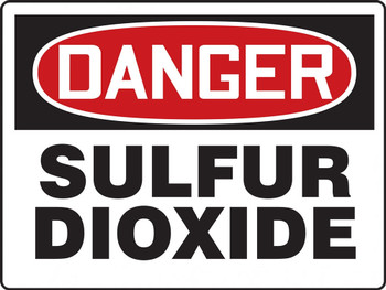OSHA Danger Safety Sign: Sulfur Dioxide 7" x 10" Dura-Plastic 1/Each - MCHL116XT