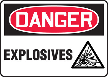 OSHA Danger Safety Sign: Explosives 10" x 14" Adhesive Vinyl 1/Each - MCHL119VS