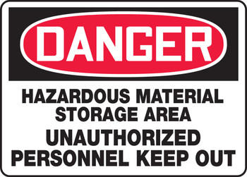 OSHA Danger Safety Sign: Hazardous Material Storage Area Unauthorized Personnel Keep Out 10" x 14" Adhesive Vinyl 1/Each - MCHL129VS