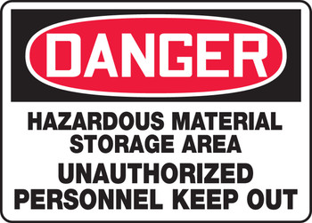 OSHA Danger Safety Sign: Hazardous Material Storage Area Unauthorized Personnel Keep Out 10" x 14" Dura-Fiberglass 1/Each - MCHL129XF