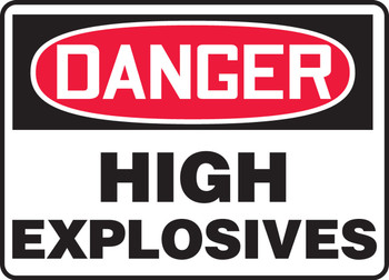 OSHA Danger Safety Sign: High Explosives 10" x 14" Adhesive Vinyl 1/Each - MCHL130VS