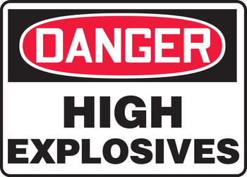 OSHA Danger Safety Sign: High Explosives 10" x 14" Adhesive Dura-Vinyl 1/Each - MCHL130XV