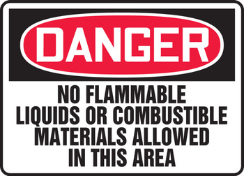 OSHA Danger Safety Sign: No Flammable Liquids Or Combustible Materials Allowed In This Area 10" x 14" Dura-Fiberglass 1/Each - MCHL146XF