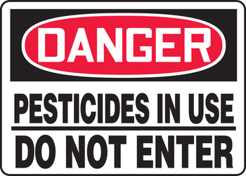 OSHA Danger Safety Sign: Pesticides in Use - Do Not Enter 10" x 14" Dura-Fiberglass 1/Each - MCHL230XF