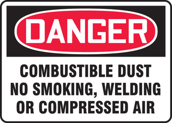 OSHA Danger Safety Sign: Combustible Dust - No Smoking, Welding Or Compressed Air 7" x 10" Accu-Shield 1/Each - MCHL237XP