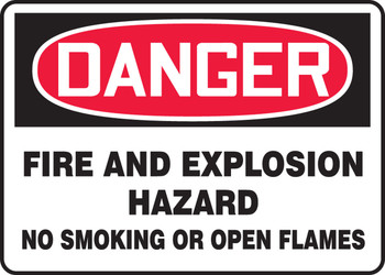 OSHA Danger Safety Sign: Fire and Explosion Hazard - No Smoking Or Open Flames 7" x 10" Dura-Fiberglass 1/Each - MCHL249XF