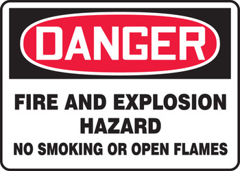 OSHA Danger Safety Sign: Fire and Explosion Hazard - No Smoking Or Open Flames 10" x 14" Dura-Fiberglass 1/Each - MCHL276XF