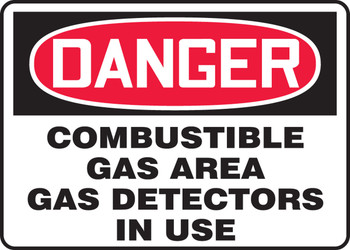 OSHA Danger Safety Sign: Combustible Gas Area - Gas Detectors In Use 7" x 10" Plastic 1/Each - MCHL286VP