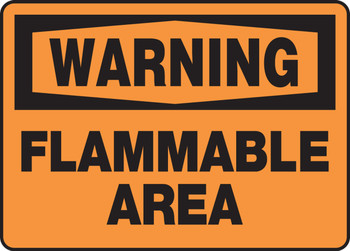 OSHA Warning Safety Sign: Flammable Area 10" x 14" Adhesive Vinyl 1/Each - MCHL311VS