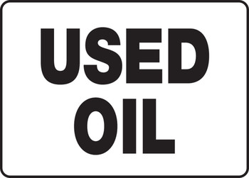 Safety Sign: Used Oil 7" x 10" Plastic - MCHL517VP