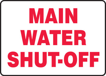 Safety Sign: Main Water Shut-Off 10" x 14" Adhesive Vinyl 1/Each - MCHL534VS