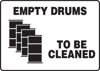 Safety Sign: Empty Drums To Be Cleaned 7" x 10" Adhesive Vinyl 1/Each - MCHL552VS