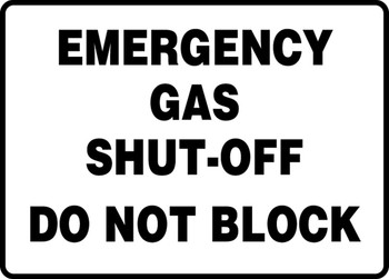 Safety Sign: Emergency Gas Shut-Off - Do Not Block 10" x 14" Plastic - MCHL557VP