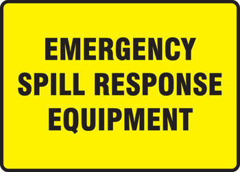 Safety Sign: Emergency Spill Response Equipment 7" x 10" Plastic 1/Each - MCHL564VP