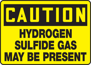OSHA Caution Safety Sign: Hydrogen Sulfide Gas May Be Present 7" x 10" Dura-Plastic 1/Each - MCHL601XT
