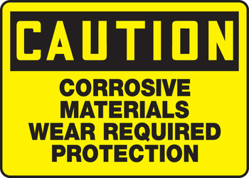 OSHA Caution Safety Sign: Corrosive Materials - Wear Required Protection 10" x 14" Adhesive Dura-Vinyl 1/Each - MCHL610XV