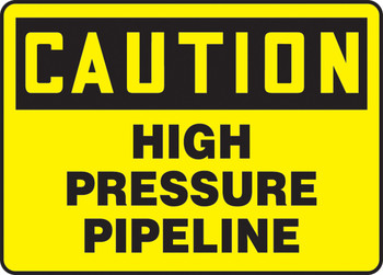 OSHA Notice Safety Sign: High Pressure Pipeline 10" x 14" Adhesive Dura-Vinyl 1/Each - MCHL611XV