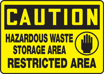 OSHA Caution Safety Sign: Hazardous Waste Storage Area Restricted Area 10" x 14" Aluminum 1/Each - MCHL616VA