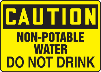 OSHA Caution Safety Sign: Non-Potable Water - Do Not Drink 10" x 14" Accu-Shield 1/Each - MCHL674XP