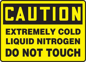 OSHA Caution Safety Sign: Extremely Cold - Liquid Nitrogen Do Not Touch 10" x 14" Aluma-Lite 1/Each - MCHL705XL