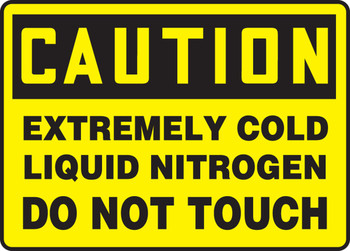 OSHA Caution Safety Sign: Extremely Cold - Liquid Nitrogen Do Not Touch 10" x 14" Dura-Plastic 1/Each - MCHL705XT