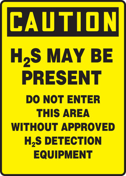 OSHA Caution Safety Sign: H2S May Be Present - Do Not Enter This Area Without Approved H2S Detection Equipment 14" x 10" Aluminum 1/Each - MCHL706VA