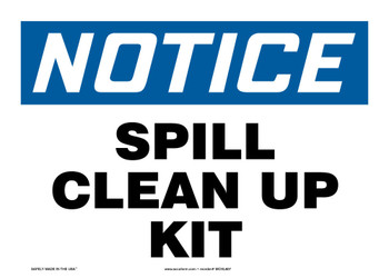 OSHA Notice Safety Sign: Spill Clean Up Kit 10" x 14" Plastic - MCHL807VP