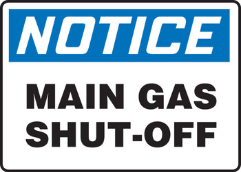 OSHA Notice Safety Sign: Main Gas Shut-Off 7" x 10" Dura-Plastic 1/Each - MCHL820XT