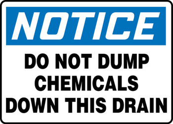 OSHA Notice Safety Sign: Do Not Dump Chemicals Down This Drain 10" x 14" Adhesive Vinyl - MCHL828VS