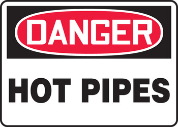 OSHA Danger Safety Sign: Hot Pipes 10" x 14" Adhesive Dura-Vinyl 1/Each - MCHL932XV