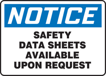 OSHA Notice Safety Sign: Safety Data Sheets Available Upon Request 7" x 10" Dura-Plastic 1/Each - MCHM800XT