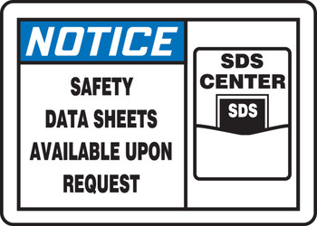 OSHA Notice Safety Sign: Safety Data Sheets Available Upon Request 10" x 14" Adhesive Vinyl 1/Each - MCHM807VS