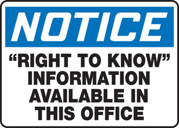 OSHA Notice Safety Signs: "Right To Know" Information Available In This Office 7" x 10" Aluminum 1/Each - MCHM824VA