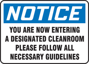 OSHA Notice Safety Sign: You Are Now Entering A Designated Cleanroom - Please Follow All Necessary Guidelines 10" x 14" Accu-Shield 1/Each - MCLR805XP