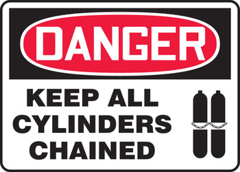 OSHA Danger Safety Sign: Keep All Cylinders Chained 7" x 10" Plastic 1/Each - MCPG026VP