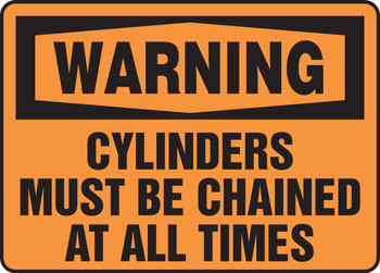 OSHA Warning Safety Sign: Cylinders Must Be Chained At All Times 10" x 14" Accu-Shield 1/Each - MCPG322XP