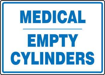 Safety Sign: Medical - Empty Cylinders 10" x 14" Adhesive Vinyl 1/Each - MCPG513VS