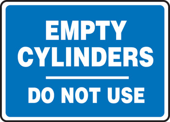 Safety Sign: Empty Cylinders - Do Not Use 10" x 14" Adhesive Dura-Vinyl 1/Each - MCPG530XV