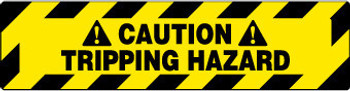 Floor Sign - Walk On - Caution Tripping Hazard - 6X24 - WFS628