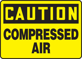 OSHA Caution Safety Sign: Compressed Air 10" x 14" Adhesive Vinyl 1/Each - MCPG603VS