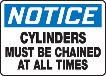 OSHA Notice Safety Sign: Cylinders Must Be Chained At All Times 10" x 14" Plastic 1/Each - MCPG801VP