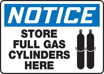 OSHA Notice Safety Sign: Store Full Gas Cylinders Here 10" x 14" Aluminum 1/Each - MCPG808VA