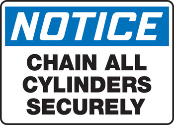 OSHA Notice Safety Sign: Chain All Cylinders Securely 10" x 14" Adhesive Vinyl 1/Each - MCPG810VS