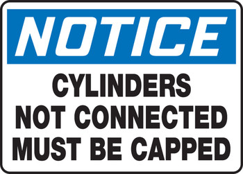 OSHA Notice Safety Sign: Cylinders Not Connected - Must Be Capped 10" x 14" Adhesive Vinyl 1/Each - MCPG812VS