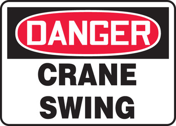 OSHA Danger Safety Sign: Crane Swing 10" x 14" Dura-Fiberglass 1/Each - MCRT005XF