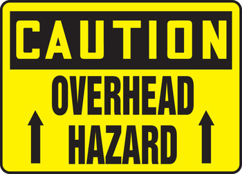 OSHA Caution Safety Sign: Overhead Hazard 7" x 10" Plastic - MCRT006VP