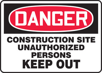 OSHA Danger Safety Sign: Construction Site - Unauthorized Persons Keep Out 10" x 14" Aluminum 1/Each - MCRT124VA